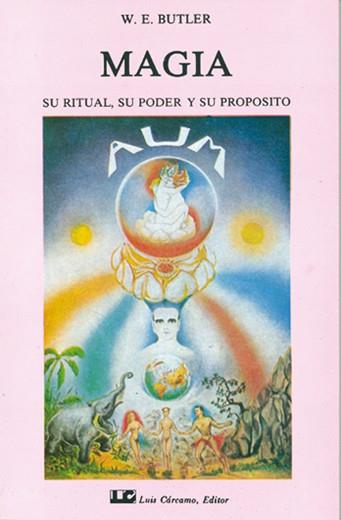 MAGIA.SU RITUAL,SU PODER Y SU PROPOSITO | 9788485316625 | BUTLER