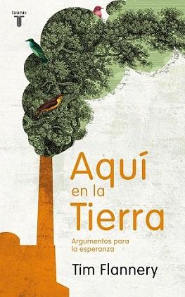 AQUÍ EN LA TIERRA | 9788430608331 | FLANNERY, TIM | Llibreria L'Illa - Llibreria Online de Mollet - Comprar llibres online