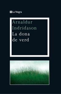 DONA DE VERD, LA | 9788474109900 | INDRIDASON, ARNALDUR | Llibreria L'Illa - Llibreria Online de Mollet - Comprar llibres online