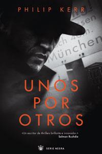 UNOS POR OTROS (SERIE NEGRA) | 9788479013288 | KERR, PHILIP | Llibreria L'Illa - Llibreria Online de Mollet - Comprar llibres online