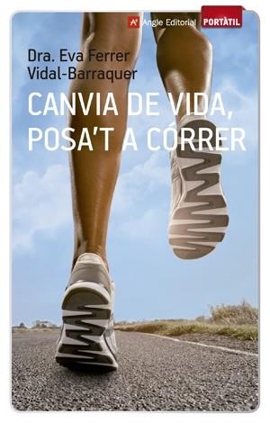 CANVIA DE VIDA POSA'T A CÓRRER | 9788416139002 | FERRER, EVA | Llibreria L'Illa - Llibreria Online de Mollet - Comprar llibres online