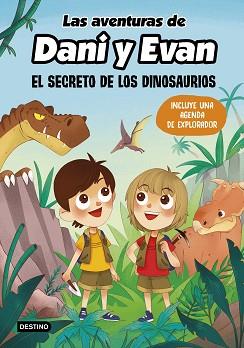 AVENTURAS DE DANI Y EVAN. EL SECRETO DE LOS DINOSAURIOS | 9788408221920 | LAS AVENTURAS DE DANI Y EVAN | Llibreria L'Illa - Llibreria Online de Mollet - Comprar llibres online