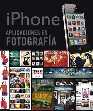IPHONE APLICACIONES EN FOTOGRAFÍA | 9788499282084 | ELIZONDO, OLMAN/GERHARD, ROBERTA | Llibreria L'Illa - Llibreria Online de Mollet - Comprar llibres online