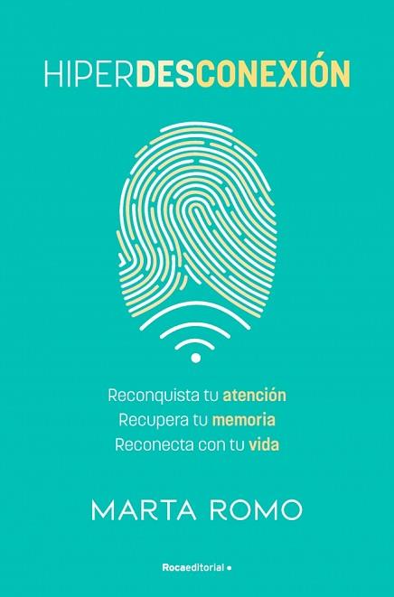 HIPERDESCONEXIÓN | 9788410442658 | ROMO, MARTA | Llibreria L'Illa - Llibreria Online de Mollet - Comprar llibres online