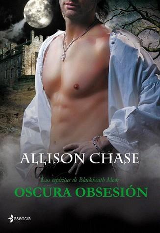 ESPÍRITUS DE BLACKHEATH MOOR. OSCURA OBSESIÓN | 9788408103639 | CHASE, ALLISON