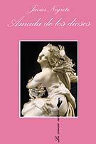 AMADA DE LOS DIOSES | 9788483109656 | NEGRETE, JAVIER | Llibreria L'Illa - Llibreria Online de Mollet - Comprar llibres online