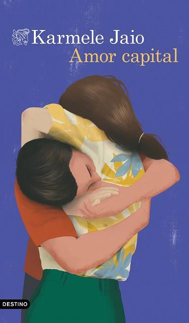 AMOR CAPITAL | 9788423364596 | JAIO, KARMELE | Llibreria L'Illa - Llibreria Online de Mollet - Comprar llibres online