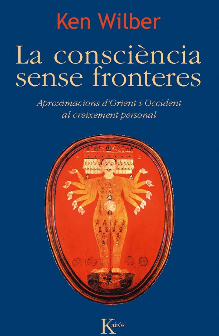 CONSCIÈNCIA SENSE FRONTERES, LA | 9788499882468 | WILBER, KEN