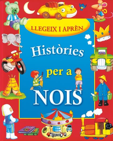 HISTÓRIES PER A NOIS | 9788467704969 | SUSAETA, EQUIPO | Llibreria L'Illa - Llibreria Online de Mollet - Comprar llibres online