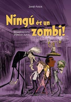 NINGÚ ÉS UN ZOMBI | 9788448947132 | FOLCK, JORDI | Llibreria L'Illa - Llibreria Online de Mollet - Comprar llibres online