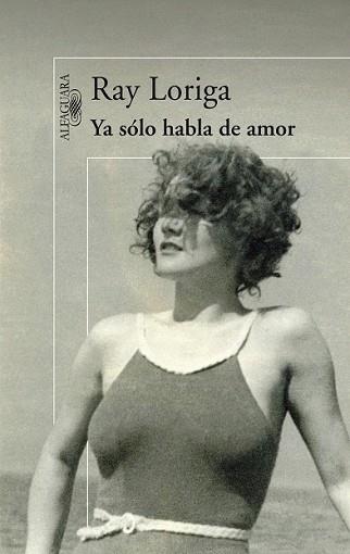YA SOLO HABLA DE AMOR | 9788420474380 | LORIGA, RAY | Llibreria L'Illa - Llibreria Online de Mollet - Comprar llibres online
