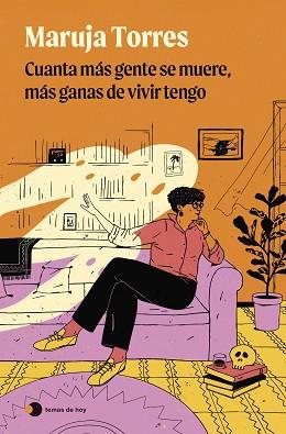 CUANTA MÁS GENTE SE MUERE MÁS GANAS DE VIVIR TENGO | 9788419812735 | TORRES, MARUJA