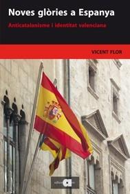 NOVES GLORIES A ESPANYA | 9788492542475 | FLOR, VICENT | Llibreria L'Illa - Llibreria Online de Mollet - Comprar llibres online