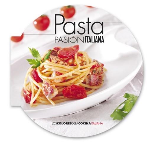 PASTA. PASIÓN ITALIANA | 9788498779530 | AA.VV | Llibreria L'Illa - Llibreria Online de Mollet - Comprar llibres online