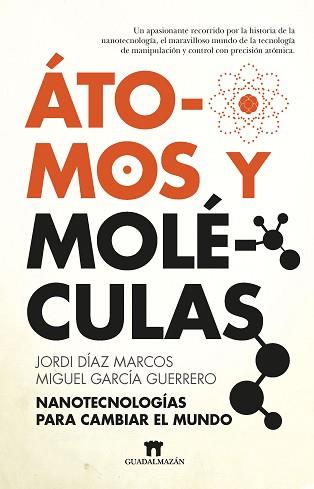ÁTOMOS Y MOLÉCULAS | 9788417547486 | JORDI DÍAZ MARCOS/MIGUEL GARCÍA GUERRERO | Llibreria L'Illa - Llibreria Online de Mollet - Comprar llibres online