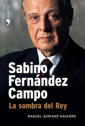 SABINO FERNÁNDEZ CAMPO | 9788484606956 | SORIANO NAVARRO, MANUEL | Llibreria L'Illa - Llibreria Online de Mollet - Comprar llibres online