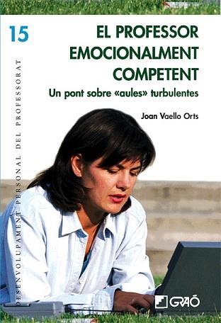 PROFESSOR EMOCIONALMENT COMPETENT,EL | 9788478276981 | VAELLO ORTS, JOAN | Llibreria L'Illa - Llibreria Online de Mollet - Comprar llibres online