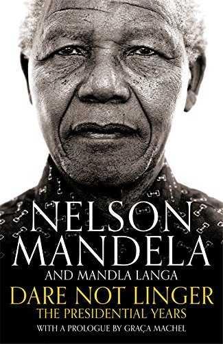 DARE NOT LINGER : THE PRESIDENTIAL YEARS | 9781509809592 | MANDELA, NELSON/LANGA, MANDLA | Llibreria L'Illa - Llibreria Online de Mollet - Comprar llibres online