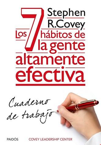 7 HÁBITOS DE LA GENTE ALTAMENTE EFECTIVA, LOS (CUADERNO DE TRABAJO) | 9788449330490 | COVEY, STEPHEN R. | Llibreria L'Illa - Llibreria Online de Mollet - Comprar llibres online