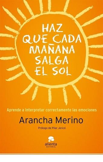 HAZ QUE CADA MAÑANA SALGA EL SOL | 9788415320494 | MERINO, ARANCHA