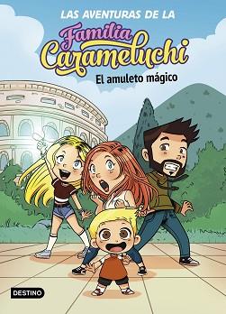 AVENTURAS DE LA FAMILIA CARAMELUCHI 1. EL AMULETO MÁGICO | 9788408238027 | FAMILIA CARAMELUCHI | Llibreria L'Illa - Llibreria Online de Mollet - Comprar llibres online