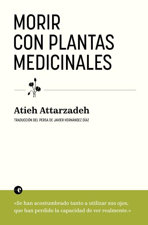 MORIR CON PLANTAS MEDICINALES | 9788412890365 | ATTARZADEH, ATIEH | Llibreria L'Illa - Llibreria Online de Mollet - Comprar llibres online