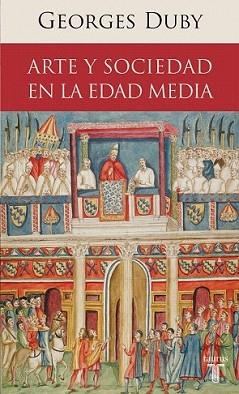 ARTE Y SOCIEDAD EN LA EDAD MEDIA | 9788430608195 | DUBY, GEORGES | Llibreria L'Illa - Llibreria Online de Mollet - Comprar llibres online