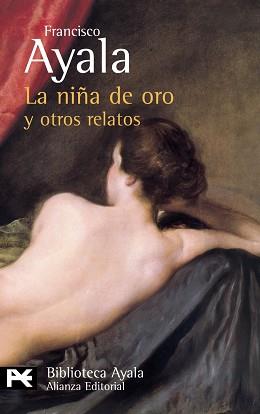 NIÑA DE ORO Y OTROS RELATOS,LA | 9788420637334 | AYALA, FRANCISCO | Llibreria L'Illa - Llibreria Online de Mollet - Comprar llibres online