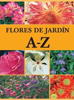 FLORES DE JARDIN A-Z | 9788425342059 | AUTORES VARIOS | Llibreria L'Illa - Llibreria Online de Mollet - Comprar llibres online