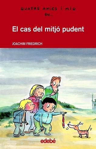 CAS DEL MITJO PUDENT, EL | 9788423683697 | FRIEDRIH, JOACHIM | Llibreria L'Illa - Llibreria Online de Mollet - Comprar llibres online