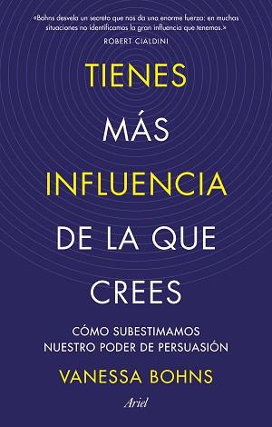 TIENES MÁS INFLUENCIA DE LA QUE CREES | 9788434436015 | BOHNS, VANESSA