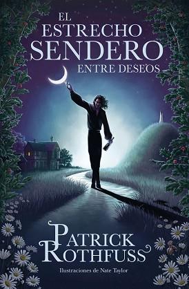 ESTRECHO SENDERO ENTRE DESEOS, EL | 9788401032974 | ROTHFUSS, PATRICK | Llibreria L'Illa - Llibreria Online de Mollet - Comprar llibres online