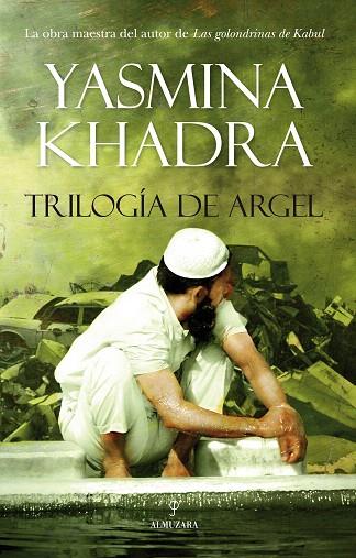 TRILOGIA DE ARGEL | 9788492573462 | KHADRA, YASMINA