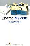 HOME DISLOCAT, L' | 9788473068352 | GRIMALDI, NICOLAS | Llibreria L'Illa - Llibreria Online de Mollet - Comprar llibres online