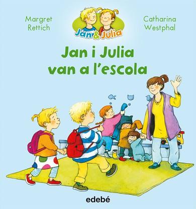 JAN I JULIA VAN A L’ESCOLA | 9788468327723 | RETTRICH, MARGRET/NACIONALIDAD: ALEMANA | Llibreria L'Illa - Llibreria Online de Mollet - Comprar llibres online