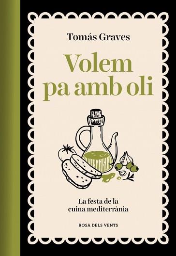 VOLEM PA AMB OLI | 9791387653491 | GRAVES, TOMÁS | Llibreria L'Illa - Llibreria Online de Mollet - Comprar llibres online