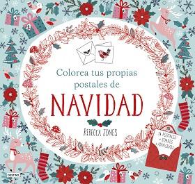 COLOREA TUS PROPIAS POSTALES DE NAVIDAD | 9788408161516 | JONES, REBECCA  | Llibreria L'Illa - Llibreria Online de Mollet - Comprar llibres online