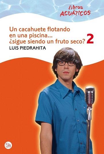 CACAHUETE FLOTANDO 2 ACUATICO, UN | 9788466324229 | PIEDRAHITA, LUIS
