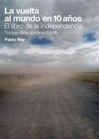 VUELTA AL MUNDO EN 10 AÑOS, LA | 9788461386789 | REY BERRI, PABLO