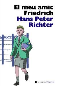 MEU AMIC FRIEDRICH, EL | 9788482649702 | RICHTER, HANS PETER | Llibreria L'Illa - Llibreria Online de Mollet - Comprar llibres online
