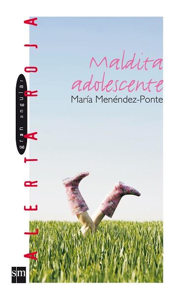 MALDITA ADOLESCENTE | 9788434877849 | MENENDEZ PONTE, MARIA | Llibreria L'Illa - Llibreria Online de Mollet - Comprar llibres online