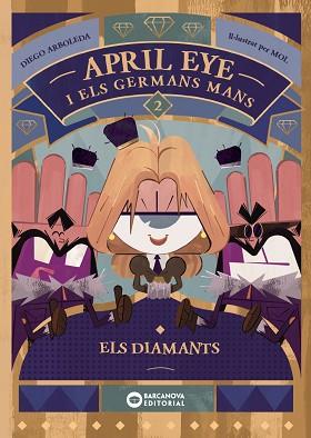 APRIL EYE I ELS GERMANS MANS. ELS DIAMANTS | 9788448963378 | ARBOLEDA, DIEGO | Llibreria L'Illa - Llibreria Online de Mollet - Comprar llibres online