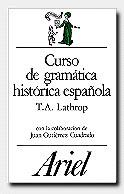 CURSO DE GRAMATICA HISTORICA ESPAÑOLA | 9788434483750 | Lathrop, T. A. | Llibreria L'Illa - Llibreria Online de Mollet - Comprar llibres online