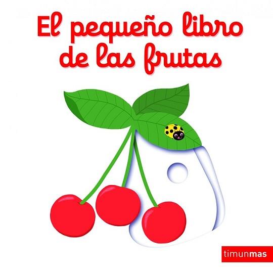 PEQUEÑO LIBRO DE LAS FRUTAS, EL | 9788408147848 | Llibreria L'Illa - Llibreria Online de Mollet - Comprar llibres online