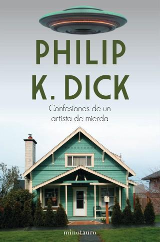 CONFESIONES DE UN ARTISTA DE MIERDA | 9788445006108 | DICK, PHILIP K. | Llibreria L'Illa - Llibreria Online de Mollet - Comprar llibres online