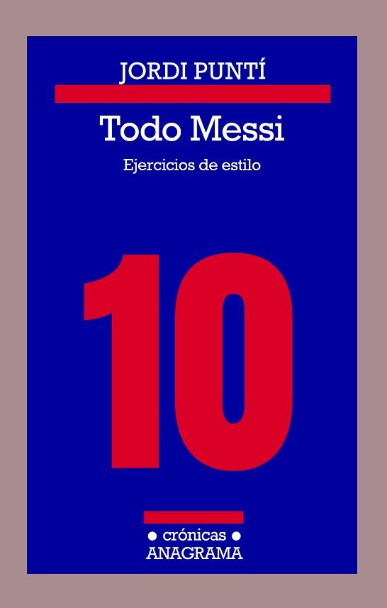 TODO MESSI | 9788433926180 | PUNTÍ, JORDI | Llibreria L'Illa - Llibreria Online de Mollet - Comprar llibres online