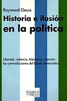 HISTORIA E ILUSION EN LA POLITICA | 9788483109311 | GEUSS, RAYMOND | Llibreria L'Illa - Llibreria Online de Mollet - Comprar llibres online