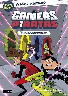 GAMERS PIRATAS 2. CAMPAMENTO GAMETUBER | 9788408269151 | SANTIAGO, ROBERTO | Llibreria L'Illa - Llibreria Online de Mollet - Comprar llibres online