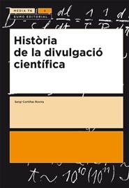 HISTORIA DE LA DIVULGACIO CIENTIFICA | 9788497663328 | SERGI CORTIÑAS ROVIRA