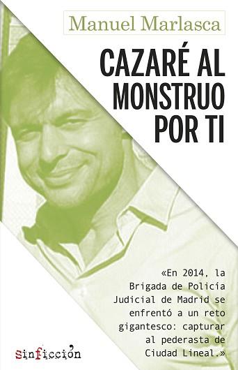 CAZARÉ AL MONSTRUO POR TI | 9788417077884 | MARLASCA, MANUEL